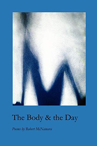 The Body & the Day (9781933456843) by McNamara, Robert