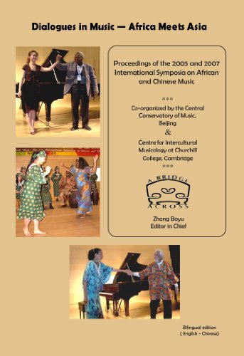 Beispielbild fr DIALOGUES IN MUSIC -- AFRICA MEETS ASIA: PROCEEDINGS OF THE 2005 AND 2007 INTERNATIONAL SYMPOSIA ON AFRICAN AND CHINESE MUSIC (ENGLISH AND CHINESE EDITION) zum Verkauf von lottabooks