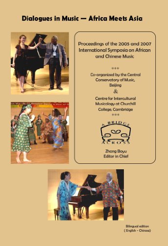 Stock image for DIALOGUES IN MUSIC -- AFRICA MEETS ASIA: PROCEEDINGS OF THE 2005 AND 2007 INTERNATIONAL SYMPOSIA ON AFRICAN AND CHINESE MUSIC (ENGLISH AND CHINESE EDITION) for sale by lottabooks