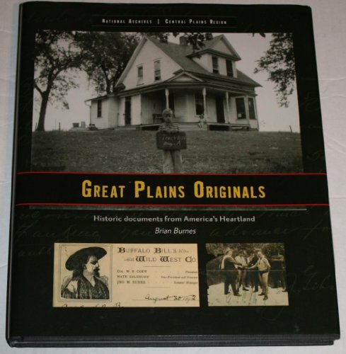 Beispielbild fr Great Plains Originals: Historic Documents from America's Heartland zum Verkauf von Wonder Book