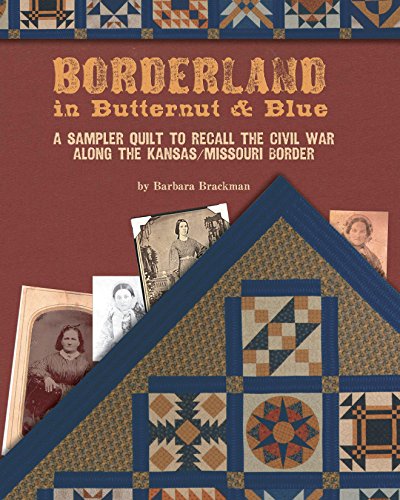 Stock image for Borderland in Butternut Blue: A Sampler Quilt to Recall the Civil War for sale by Front Cover Books