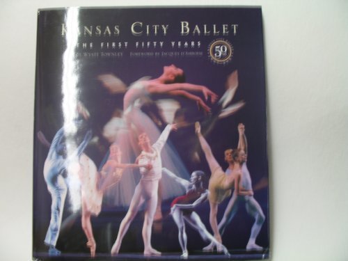 Imagen de archivo de Kansas City Ballet: The First Fifty Years a la venta por HPB-Ruby