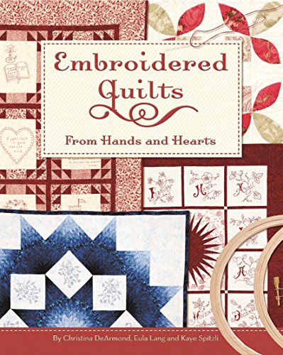 Stock image for Embroidered Quilts: From Hands and Hearts for sale by Half Price Books Inc.