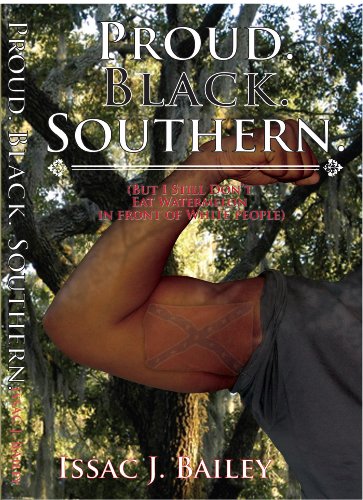 Stock image for Proud. Black. Southern. (But I Still Don't Eat Watermelon in Front of White People) for sale by Better World Books