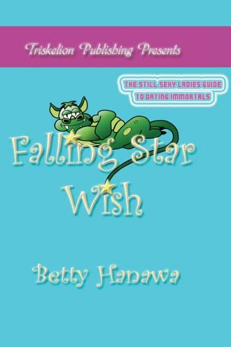 Beispielbild fr Falling Star Wish (The Still Sexy Ladies Guide to Dating Immortals) zum Verkauf von HPB-Ruby