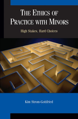 Stock image for The Ethics of Practice with Minors : High Stakes, Hard Choices for sale by Better World Books