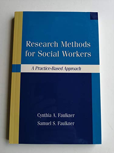 Beispielbild fr Research Methods for Social Workers : A Practice-Based Approach zum Verkauf von Better World Books