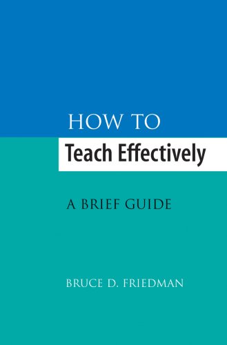 Beispielbild fr How to Teach Effectively : A Brief Guide zum Verkauf von Better World Books