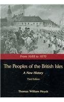 Stock image for Peoples of the British Isles: A New History, From 1688 to 1870 for sale by Wonder Book