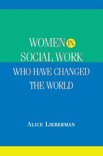Imagen de archivo de Women in Social Work Who Have Changed the World a la venta por BooksRun