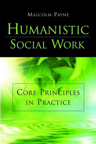 Stock image for Humanistic Social Work: Core Principles in Practice for sale by HPB-Red