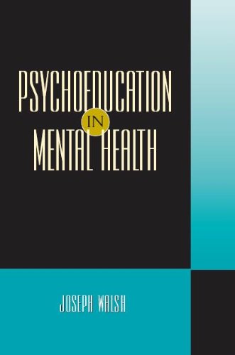 Beispielbild fr Psychoeducation in Mental Health : Theory, Research, and Applications zum Verkauf von Better World Books