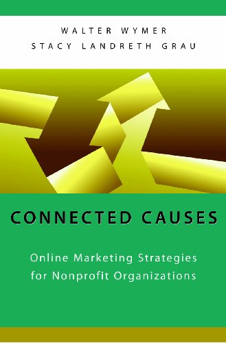Beispielbild fr Connected Causes: Online Marketing Strategies for Nonprofit Organizations zum Verkauf von ThriftBooks-Dallas