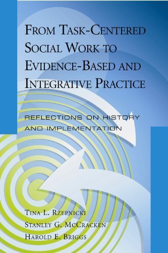 Imagen de archivo de From Task-Centered Social Work to Evidence-Based and Integrative Practice: Reflections on History and Implementation a la venta por Irish Booksellers