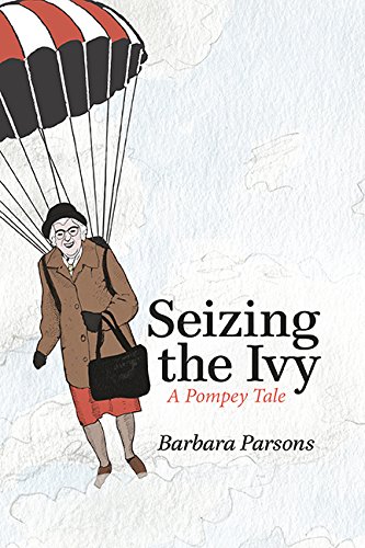 Beispielbild fr Seizing the Ivy: A Pompey Tale zum Verkauf von Buchpark