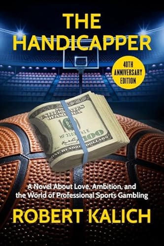 Stock image for The Handicapper: A Novel about Love, Ambition, and the World of Professional Sports Gambling for sale by ThriftBooks-Dallas