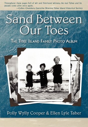 Beispielbild fr Sand Between Our Toes: The Tybee Island Family Photo Album zum Verkauf von ThriftBooks-Atlanta