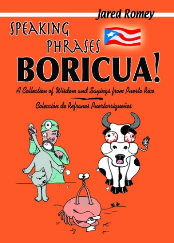 Beispielbild fr Speaking Phrases Boricua: A Collection of Wisdom and Sayings From Puerto Rico (Spanish Edition) zum Verkauf von MI Re-Tale