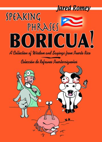 Imagen de archivo de Speaking Phrases Boricua: A Collection of Wisdom and Sayings From Puerto Rico (Spanish Edition) a la venta por Patrico Books