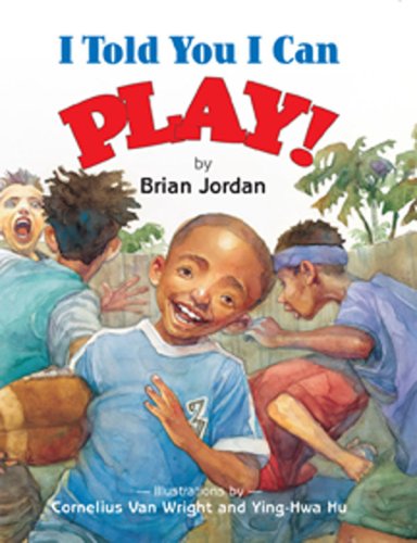 Stock image for I Told You I Can Play! for sale by Better World Books