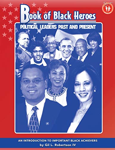 Beispielbild fr Book of Black Heroes : Political Leaders Past and Present zum Verkauf von Better World Books