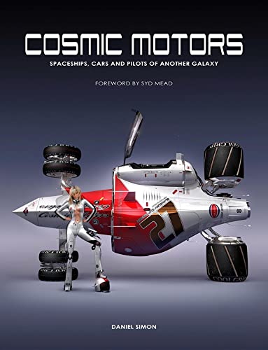 9781933492278: Cosmic Motors: Spaceships, Cars and Pilots of Another Galaxy (English and German Edition)