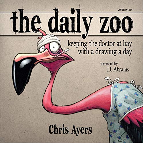 Stock image for The Daily Zoo: Keeping the Doctor at Bay with a Drawing a Day for sale by ThriftBooks-Dallas