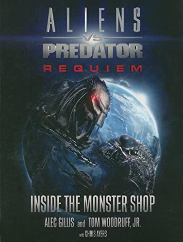 Stock image for Aliens Vs. Predator: Requiem: Inside the Monster Shop for sale by GoldenWavesOfBooks