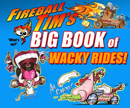 Stock image for Fireball Tim's Big Book of Wacky Rides! for sale by SecondSale