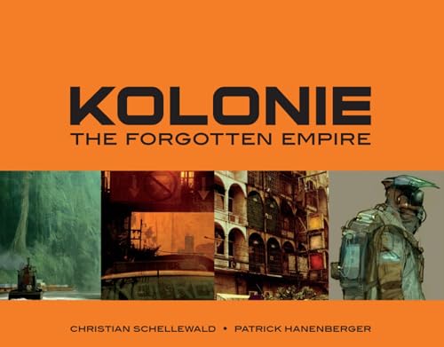 Beispielbild fr Kolonie: The Forgotten Empire zum Verkauf von Powell's Bookstores Chicago, ABAA