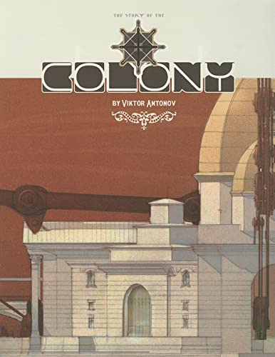 Imagen de archivo de The Colony: a structure celebrating the triumphs of technology a la venta por SecondSale