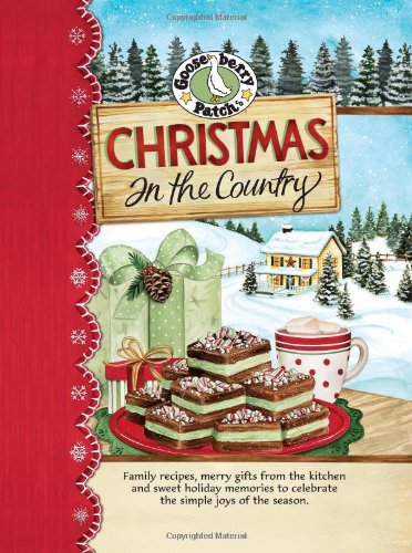 Beispielbild fr Christmas in the Country Cookbook : Family Recipes, Merry Gifts from the Kitchen, and Sweet Holiday Memories to Celebrate the Simple Joys of the Season zum Verkauf von Better World Books