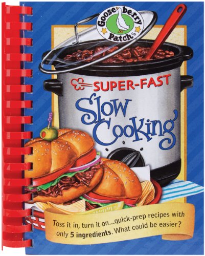 Beispielbild fr Gooseberry Patch Super-Fast Slow Cooking Book (Everyday Cookbook Collection) zum Verkauf von Wonder Book