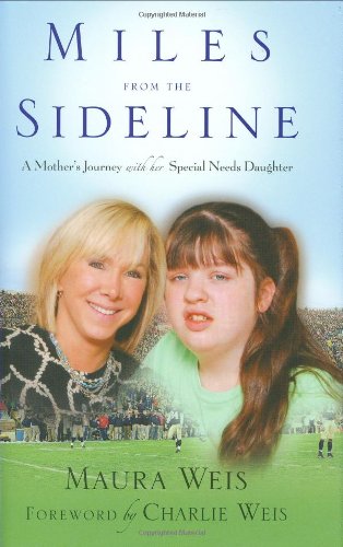 Stock image for Miles from the Sideline: A Mother's Journey With Her Special Needs Daughter for sale by Cheryl's Books