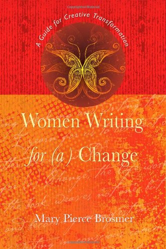 9781933495187: Women Writing for a Change: A Guide for Creative Transformation