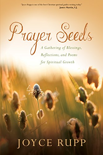 Beispielbild fr Prayer Seeds : A Gathering of Blessings, Reflections, and Poems for Spiritual Growth zum Verkauf von Better World Books