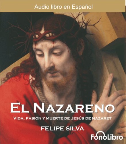 Stock image for El Nazareno / Jesus of Nazareth (Audio libro / audiolibros) (Spanish Edition) for sale by The Yard Sale Store