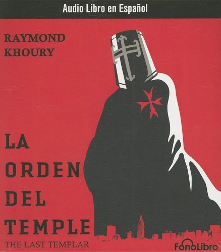 La Orden Del Temple/ the Last Templar (Spanish Edition) (9781933499086) by Raymond Khoury