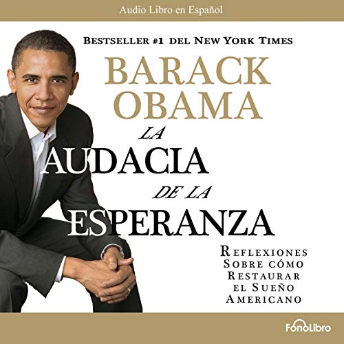 Beispielbild fr La audacia de la esperanza/ The audacity of hope: Reflexiones Sobre Como Restaurar El Sueno Americano zum Verkauf von The Yard Sale Store