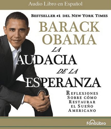 Stock image for La audacia de la esperanza/ The audacity of hope: Reflexiones Sobre Como Restaurar El Sueno Americano for sale by The Yard Sale Store