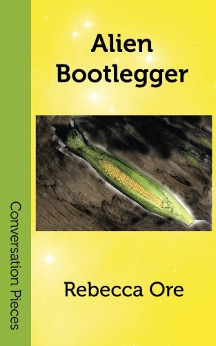 Beispielbild fr Alien Bootlegger, a novella (Conversation Pieces, Volume 9) zum Verkauf von COLLINS BOOKS