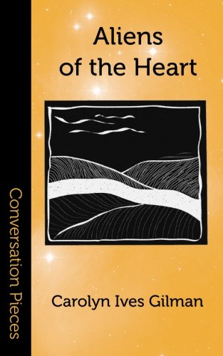 Beispielbild fr Aliens of the Heart (Conversation Pieces) (Volume 19) zum Verkauf von Pelican Bay Books