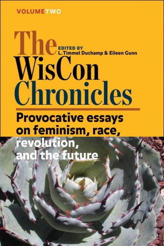 Beispielbild fr The WisCon Chronicles, Volume Two: Provocative Essays on Feminism, Race, Revolution, and the Future zum Verkauf von Adventures Underground