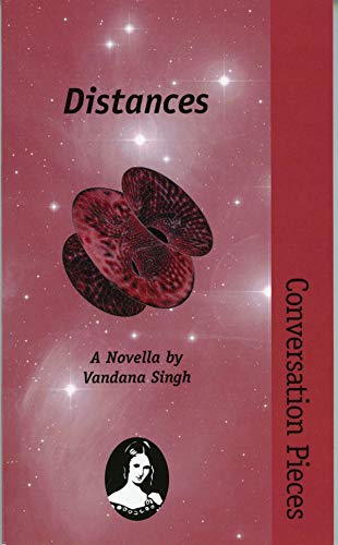 Distances (Conversation Pieces) (9781933500263) by Singh, Vandana