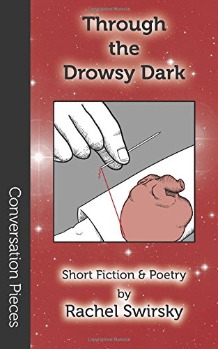 Stock image for Through the Drowsy Dark: Short Fiction & Poetry (Conversation Pieces 27) for sale by Revaluation Books