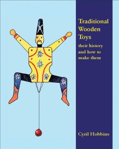 Stock image for Traditional Wooden Toys: Their History and How to Make Them for sale by Books of the Smoky Mountains
