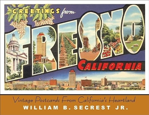 Imagen de archivo de Greetings from Fresno California: Vintage Postcards from California's Heartland a la venta por Kennys Bookshop and Art Galleries Ltd.