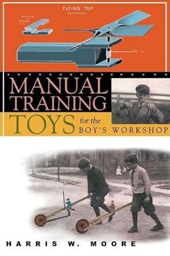 Beispielbild fr Manual Training Toys for the Boy's Workshop zum Verkauf von THE SAINT BOOKSTORE