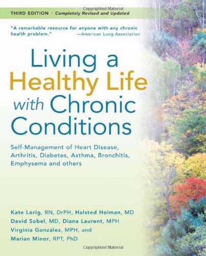 Beispielbild fr Living a Healthy Life with Chronic Conditions : For Ongoing Physical and Mental Health Conditions zum Verkauf von Better World Books