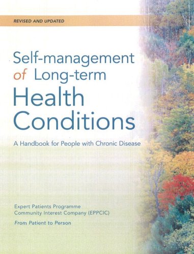 Imagen de archivo de Self-Management of Long-Term Health Conditions: A Handbook for People with Chronic Disease: Revised & Updated Edition: A Handbook for People with Chronic Disease a la venta por MusicMagpie